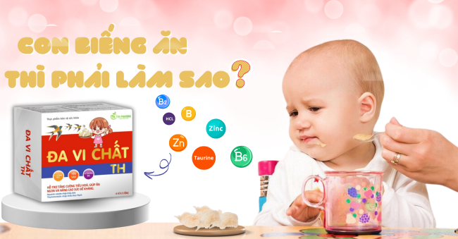 CON BIẾNG ĂN THÌ PHẢI LÀM SAO?